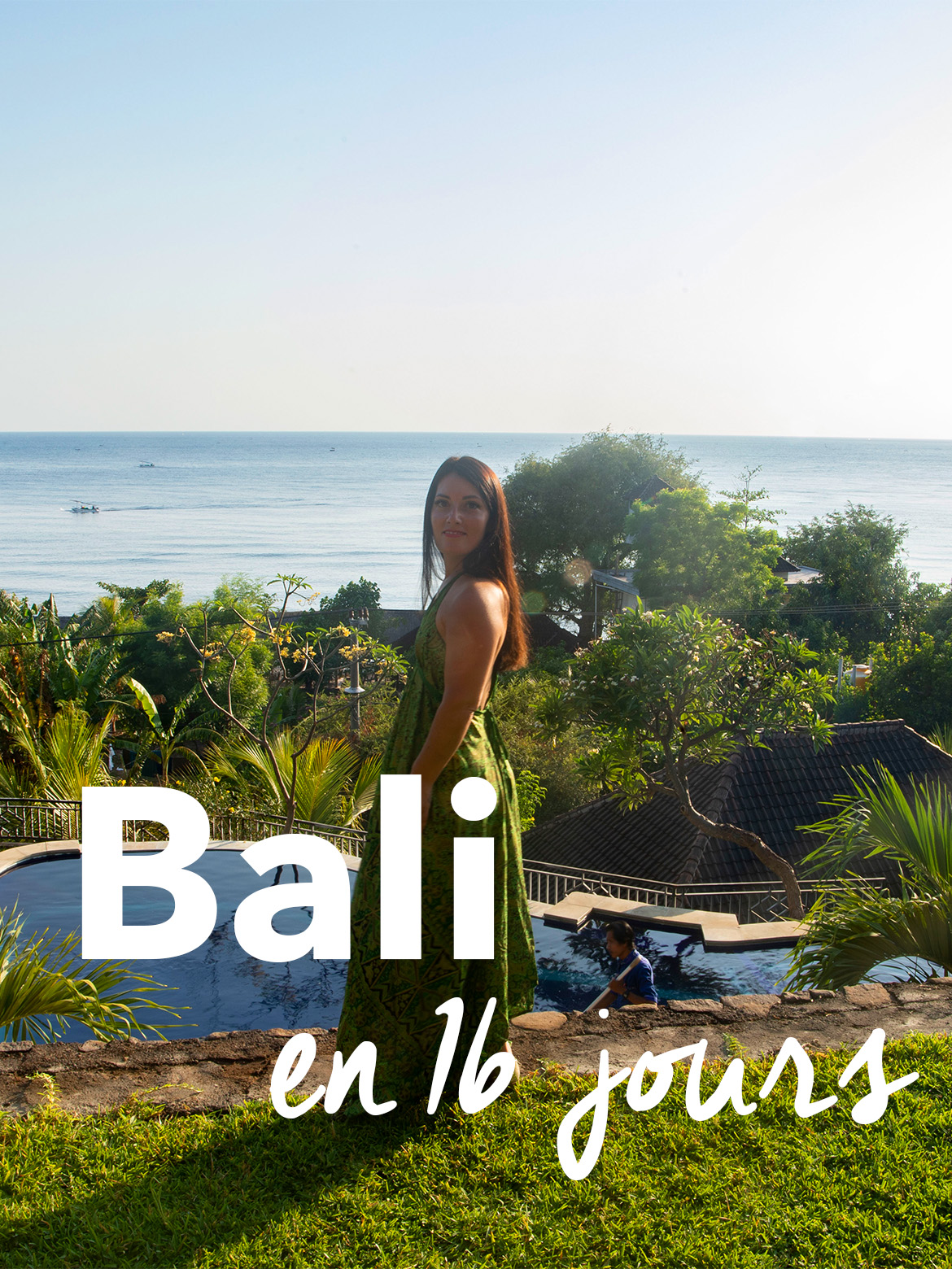 Découvrir Bali en 2 semaines, c’est possible !
