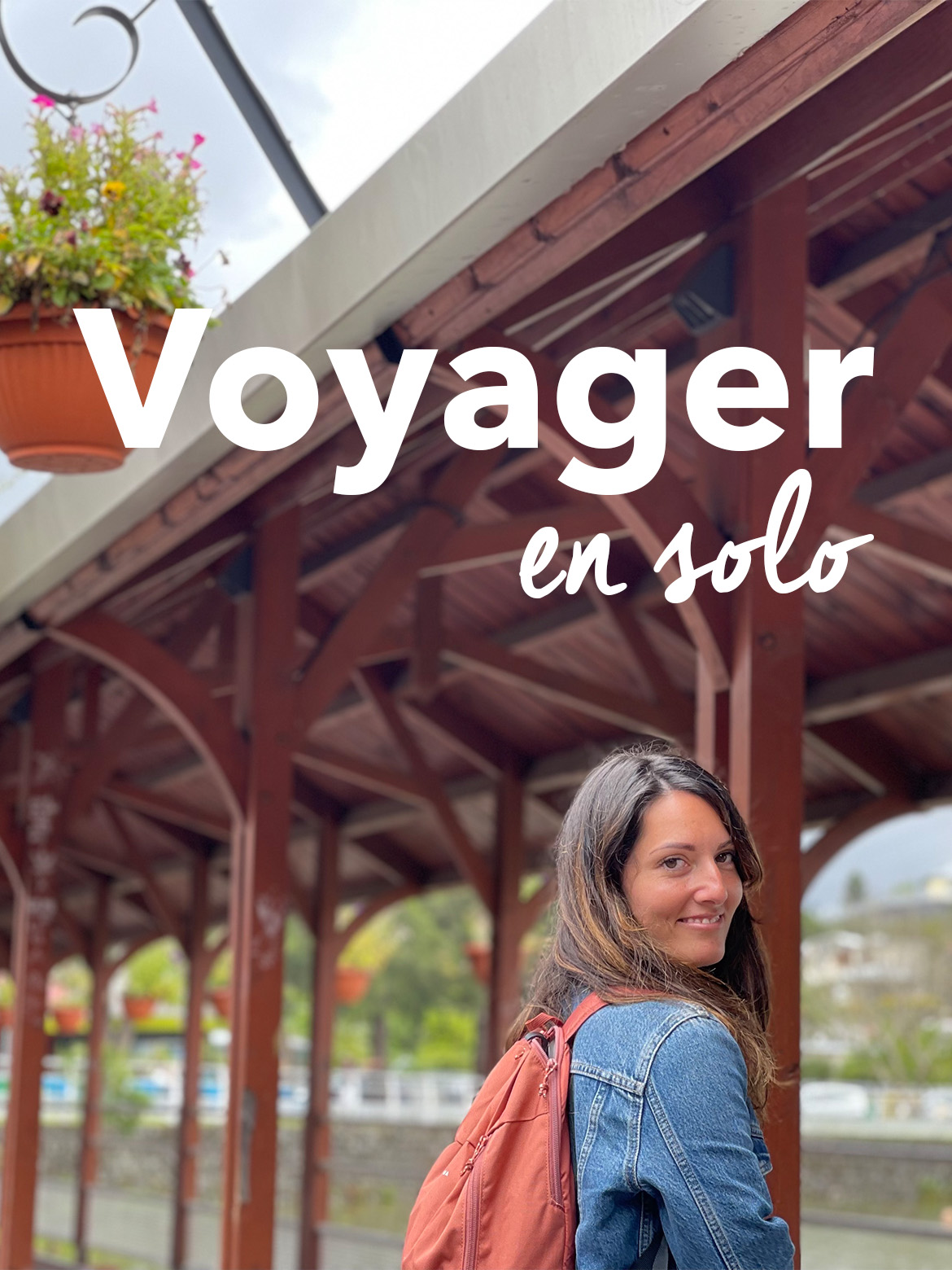 Les petites anecdotes d’une voyageuse en solo ou pas ^^